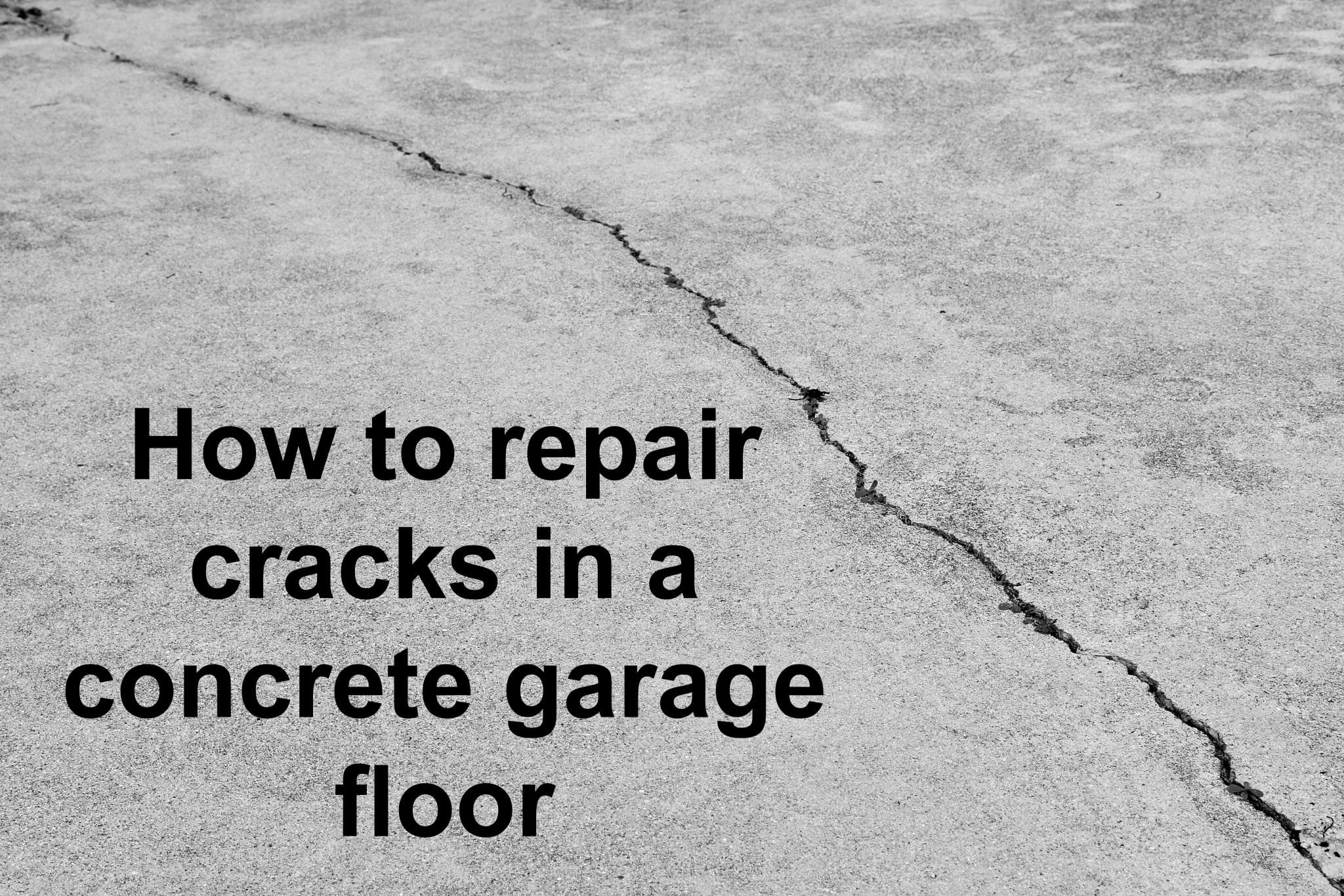 How To Repair Concrete Garage Floor Cracks