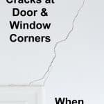 Drywall cracks at door and window corners