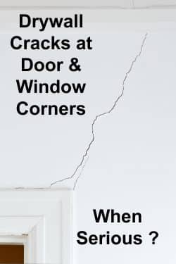 Drywall cracks at door and window corners